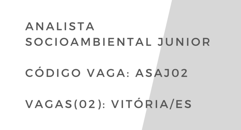 Oportunidade: Analista Socioambiental Junior