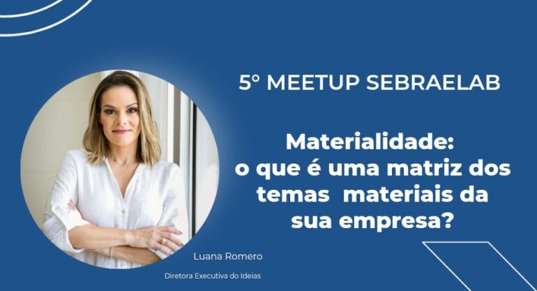 5° Meetup Sebraelab: Ideias participa de oficina com foco ESG