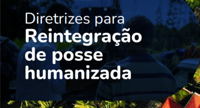Guia Diretrizes para Reintegração de Posse Humanizada