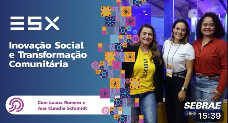 Podcast Sebrae ON: Inovação Social e Transformação Comunitária